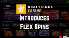 Draftkings Casino Introduces Flex Spins