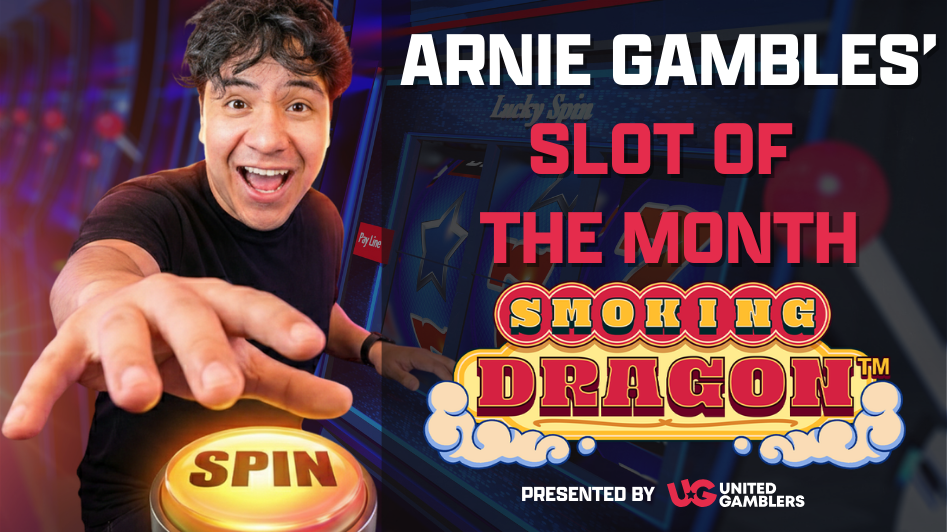 Arnie Gambles Slot of the Month Smoking Dragon
