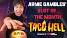 Arnie Gambles Slot of the Month Taco Hell