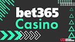 Bet365 Casino Promo
