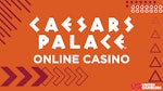 Caesars Palace Online Casino Promo