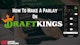 How to make a parlay on draftkings sportsbook