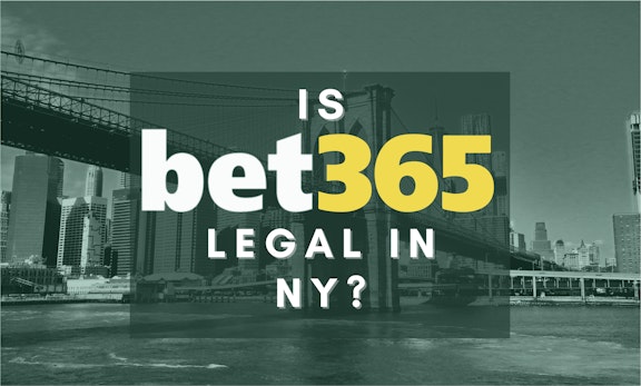 Is Bet365 Legal in NY? Bet365 New York