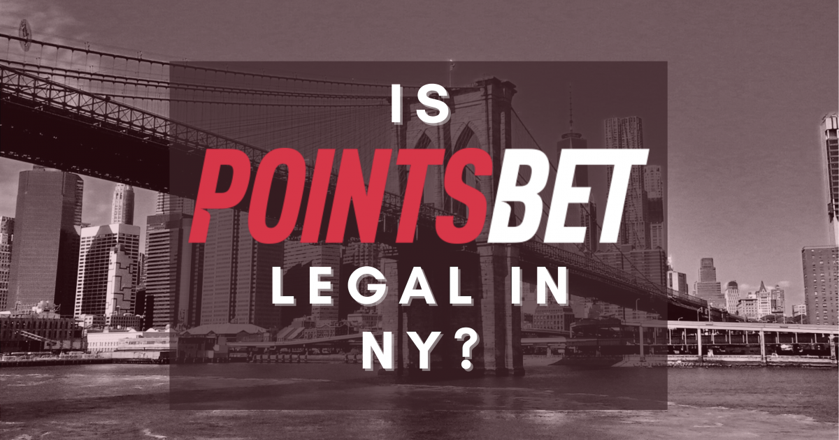 Is PointsBet Legal in New York? (Updated Mar 2024)